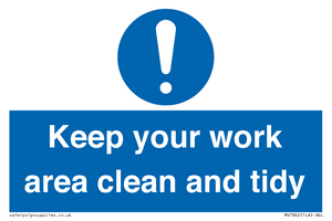Keep your work area clean and tidy